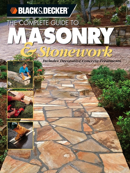 The Complete Guide to Masonry & Stonework County Public Library OverDrive